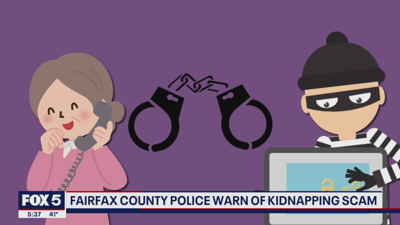 Fairfax County police warn of 'Kidnapping Scam'