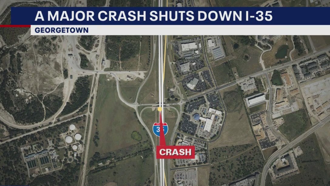 Major crash shuts down I-35 in Georgetown