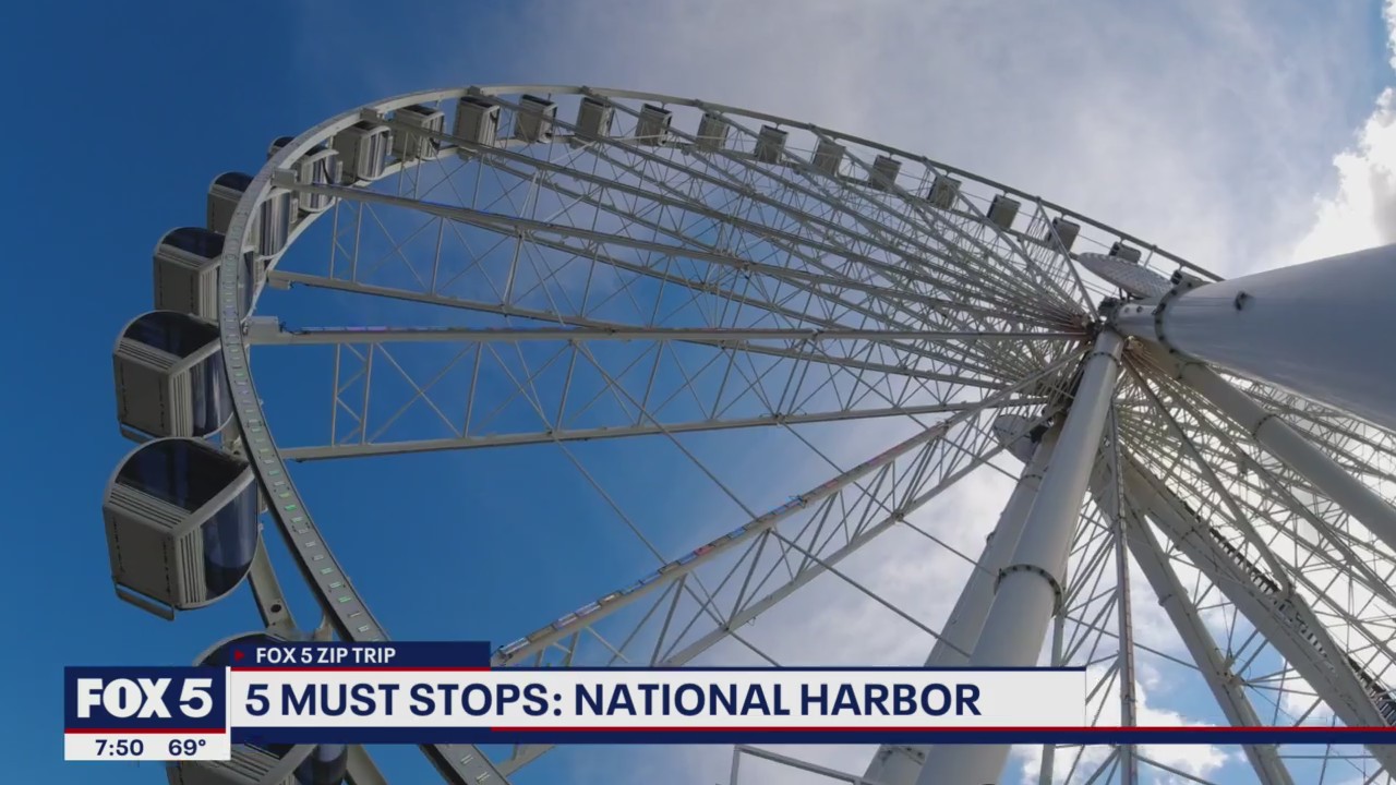 FOX 5 Zip Trip National Harbor Finale: 5 Must Stops!