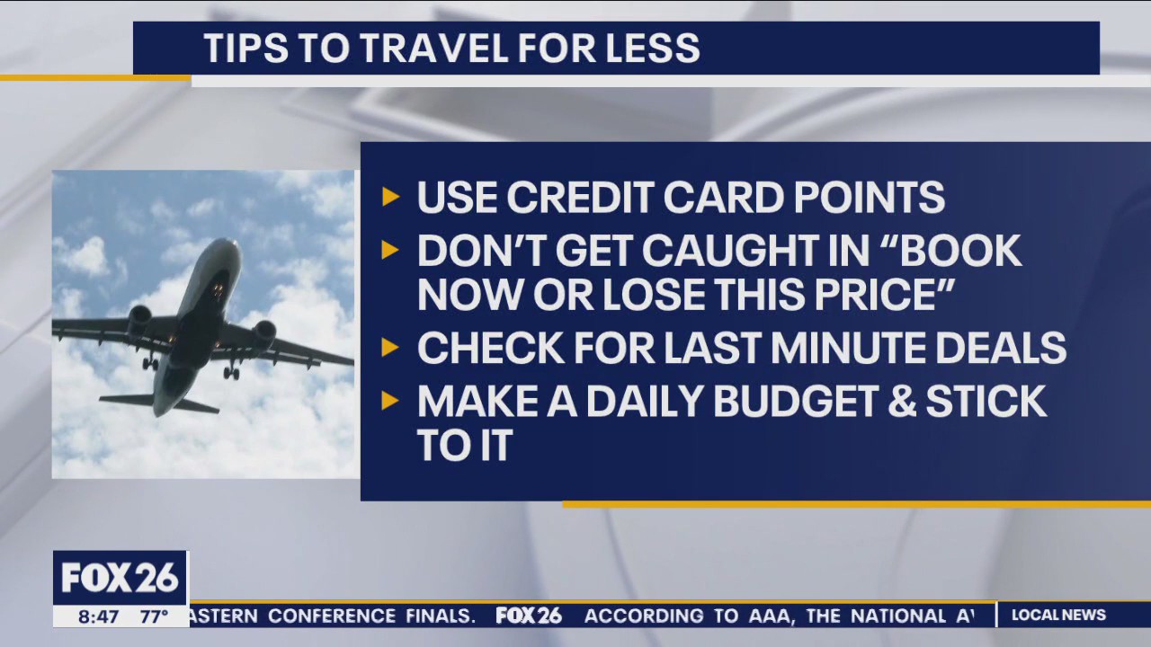 Tips to saving money on your summer travel plans