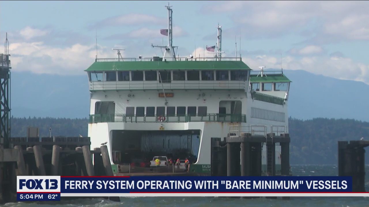 Washington State Ferries operating with 'bare minimum' vessels