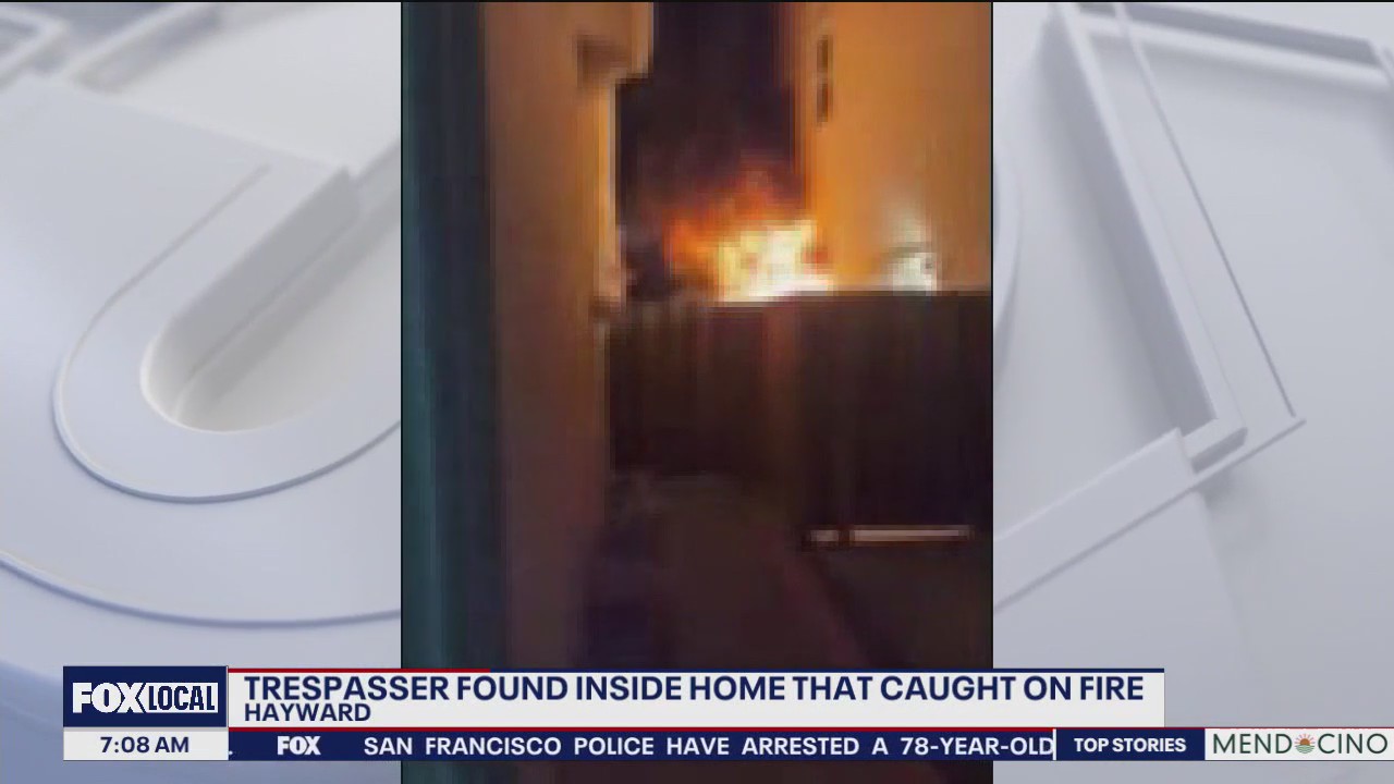 Hayward home burns with alleged intruder inside