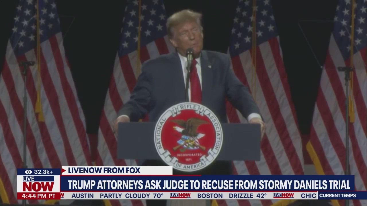 Trump attorneys ask judge to recuse from Stormy Daniels trial