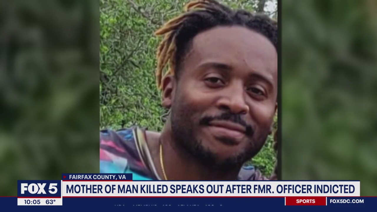 Mother of man killed in police shooting speaks after former Fairfax Co. officer indicted