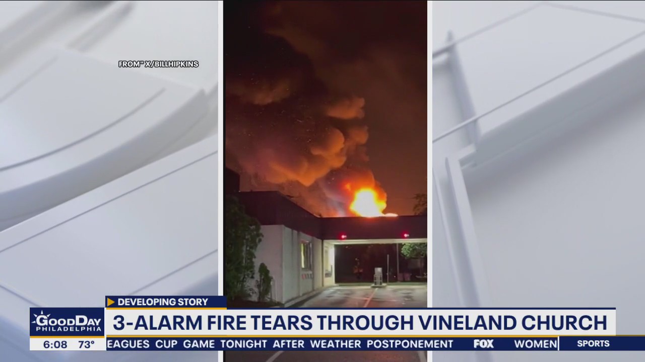 3-alarm fire tears through Vineland church