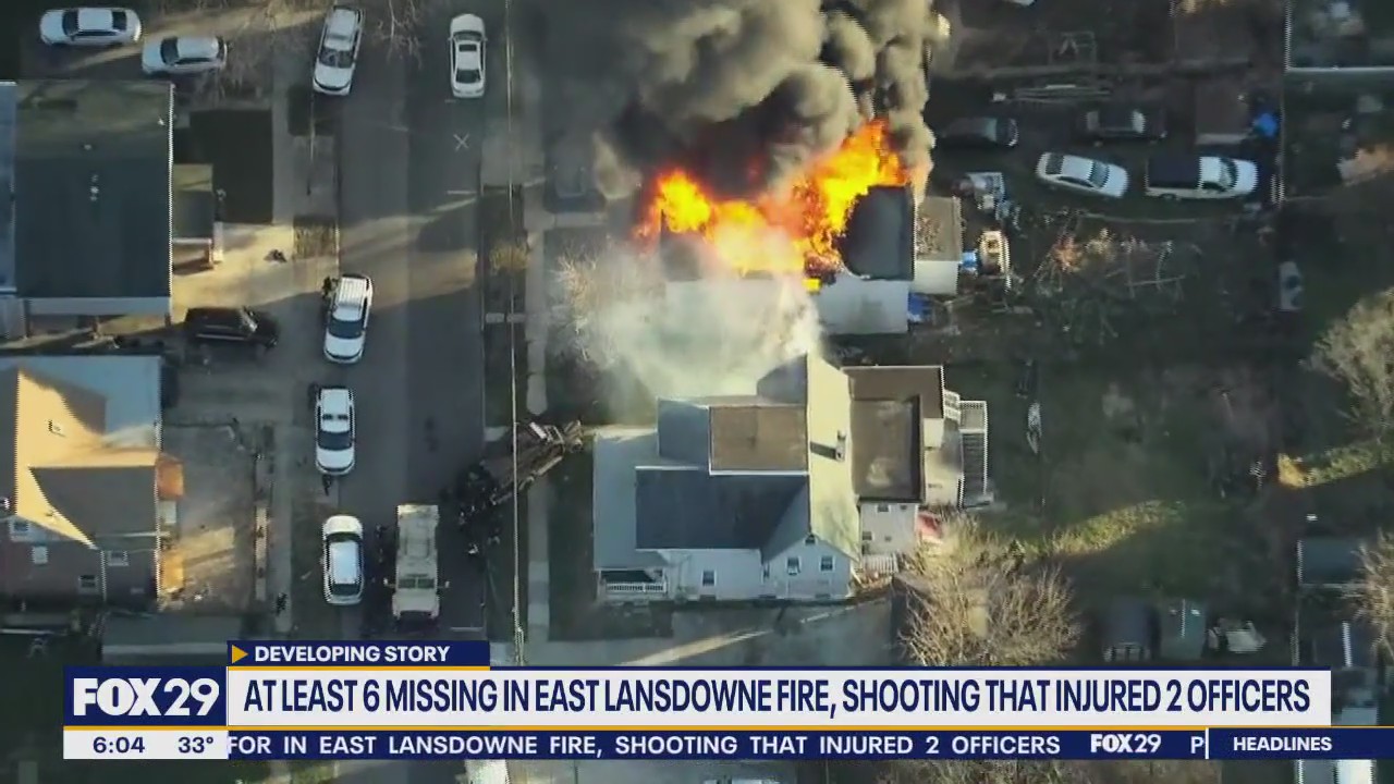 At least 6 people still unaccounted for morning after East Lansdowne fire, shooting
