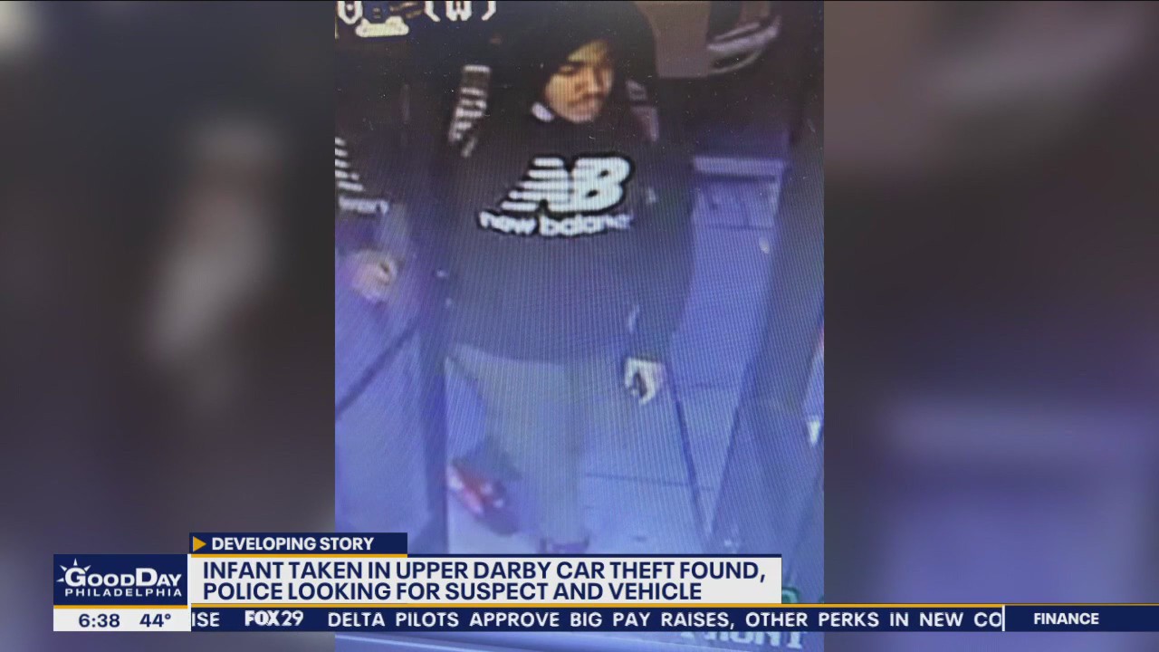 Infant taken in car theft found, suspect and vehicle sought by Upper Darby police