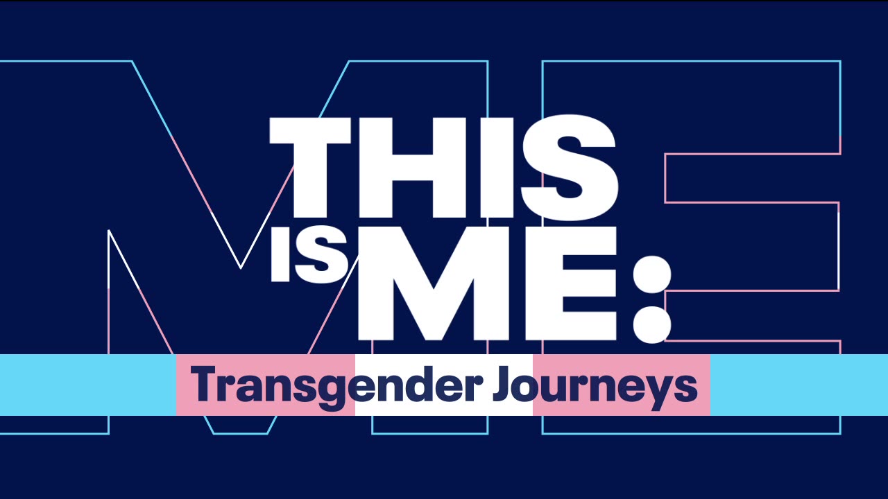 This Is Me: Transgender Journeys