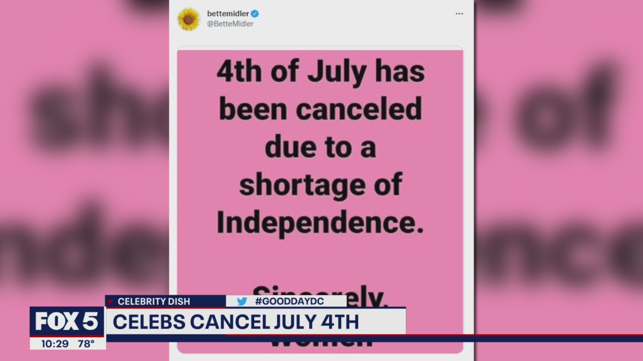 CELEBRITY DISH: Why celebrities are canceling July 4th