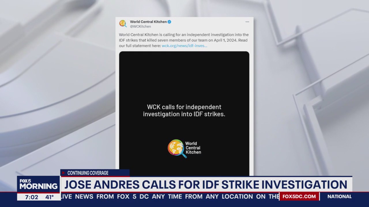 José Andrés' World Central Kitchen demands investigation into Israeli strikes that killed 7 workers