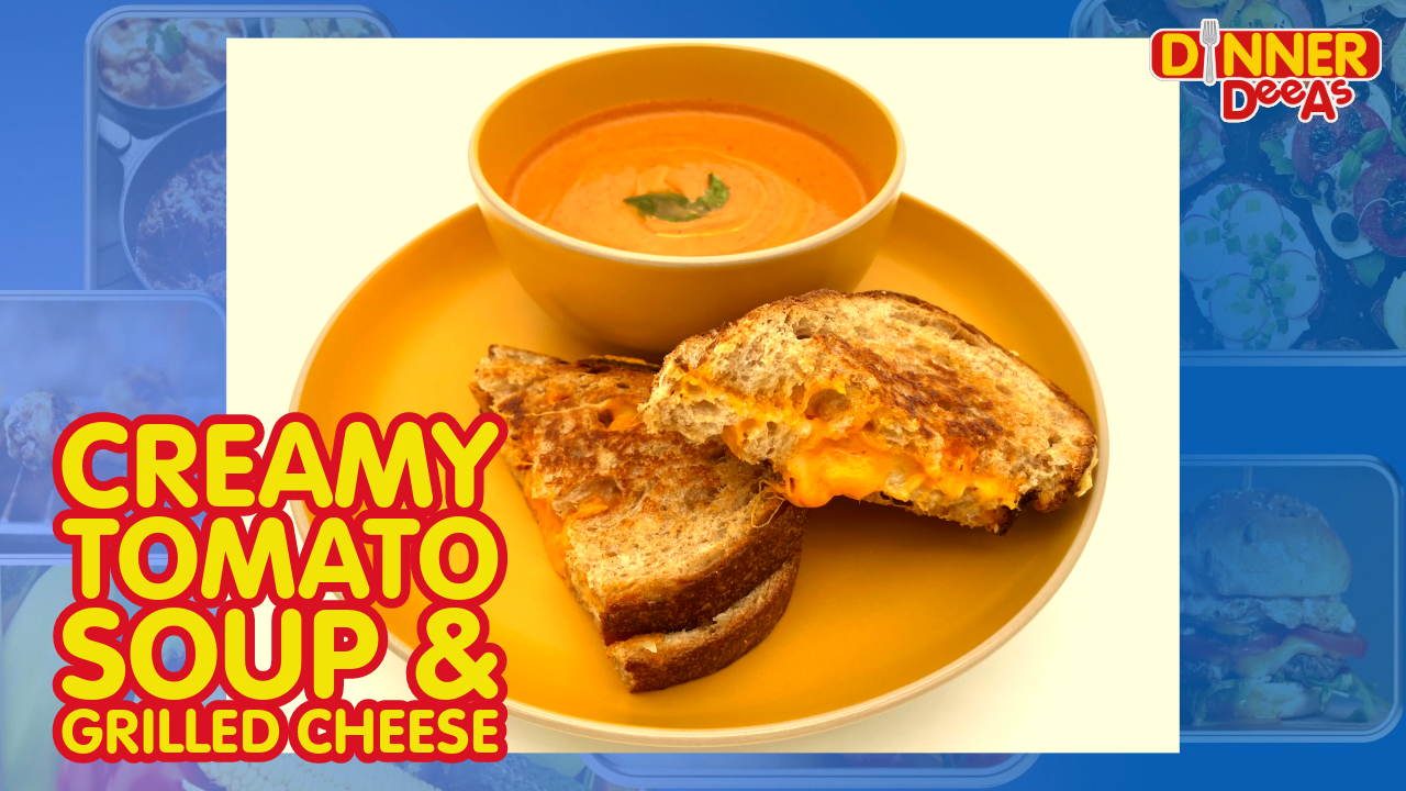 Dinner DeeAs: Creamy Tomato Soup & Grilled Cheese